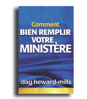 Comment bien remplir votre ministère