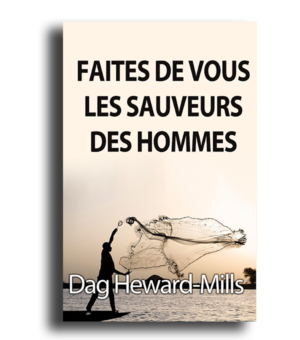 Faites de vous les sauveurs des hommes