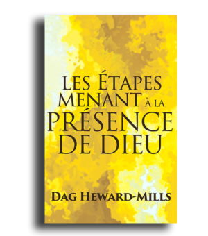 Les étapes menant à la Présence de Dieu
