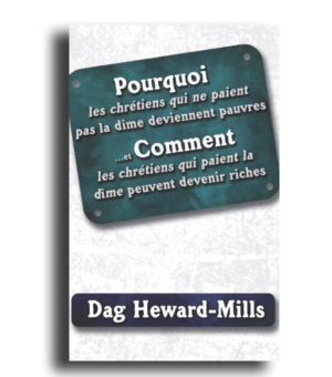 Pourquoi les Chrétiens qui ne paient pas la dime deviennent pauvres et comment les Chrétiens qui paient la dime peuvent devenir riches