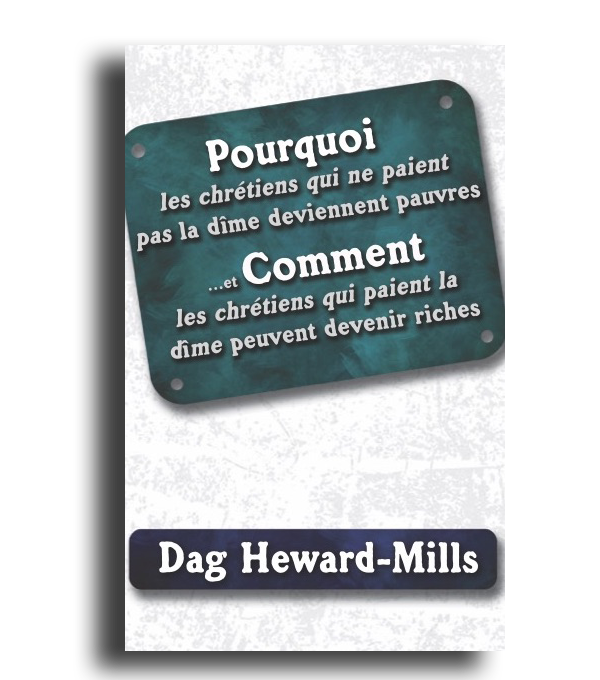 Pourquoi les Chrétiens qui ne paient pas la dime deviennent pauvres et comment les Chrétiens qui paient la dime peuvent devenir riches