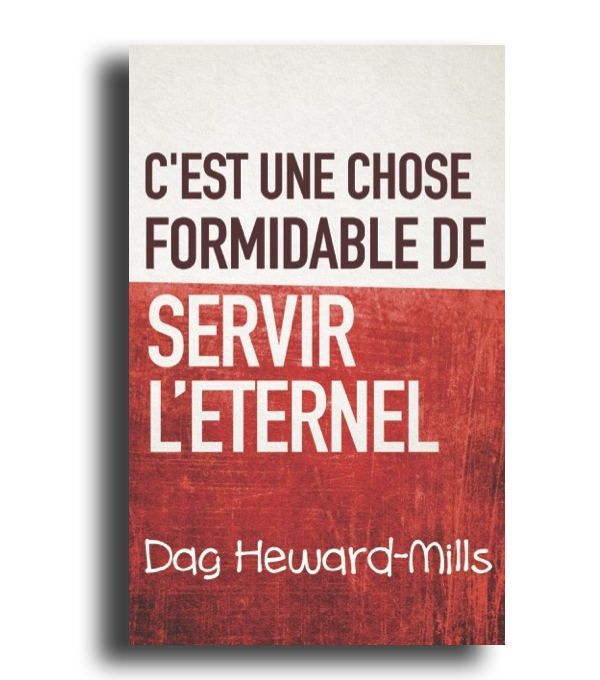 C’est une chose formidable de servir l’eternel