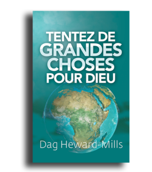 Tentez de grandes choses pour Dieu
