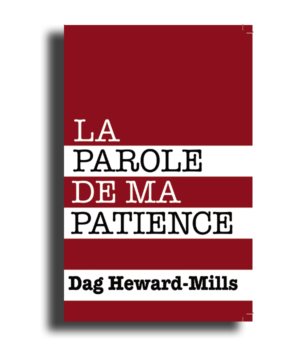 La parole de ma patience